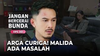 ARGA CURIGA Malida Ada Masalah Dengan Nabila  JANGAN BERCERAI BUNDA  EPS 361 [upl. by Eidissac]