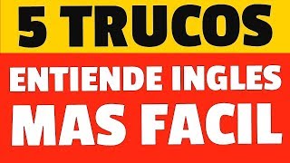 Cómo Entender INGLÉS MAS FÁCIL  5 Trucos y Ejemplos [upl. by Veron]