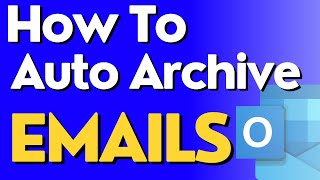 How to AUTO ARCHIVE Emails in Outlook [upl. by Nymrak547]