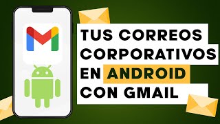 Configurar Correo Corporativo en Android con Gmail [upl. by Hertz]