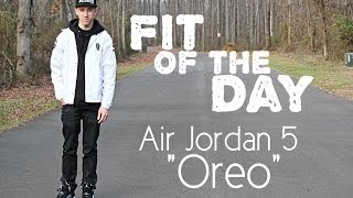 Fit of the Day Air Jordan 5 V quotOreoquot [upl. by Merriott]