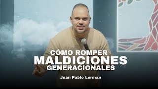 CÓMO ROMPER MALDICIONES GENERACIONALES  Juan Pablo Lerman lacentraloficialcol [upl. by Harihs987]