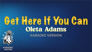 Oleta Adams  Get Here If You Can Karaoke Song with Lyrics [upl. by Flore532]