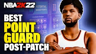 BEST POINT GUARD BUILD in 2K22 AFTER PATCH Next Gen [upl. by Waers]