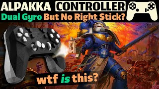 Alpakka Dual Gyro Controller Impressions 【Warhammer 40k Boltgun】 [upl. by Lyford]