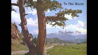 The Looper Trio  08 Little Davids Harp [upl. by Alpert]