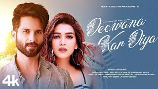 New Song 2024  Deewana Kar Diya  Shahid Kapoor  Kriti Sanon  New Hindi Song  Romantic Song [upl. by Nalyt532]