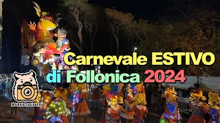 Carnevale Estivo Follonica 2024 4K [upl. by Lorinda]