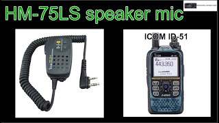 ICOM HM 75LS Speaker microphone  with ICOM ID51 plus 2 [upl. by Anyat180]