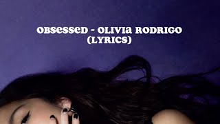 obsessed  Olivia Rodrigo READ PINNED COMMENT‼️ [upl. by Ginder]