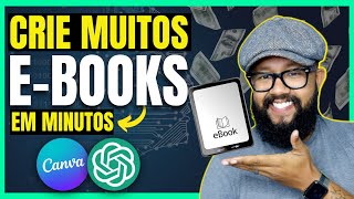 💥 SIMPLES e FÁCIL Crie MUITOS EBOOKS CORRETAMENTE com ChatGPT amp Canva [upl. by Amik274]