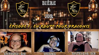 Bière amp JDR  Épisode 1 En route vers Draconis [upl. by Algie]