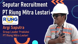 Seputar Recruitment PT Riung Mitra Lestari  Argi Saputra  Group Leader Produksi [upl. by Chesnut]