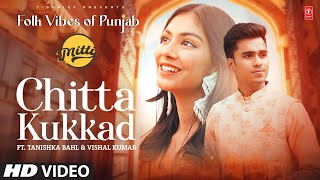 Chitta Kukkad Official Video  Mitti  Folk Vibes of Punjab  Latest Punjabi Songs 2023 [upl. by Ellehcsor]