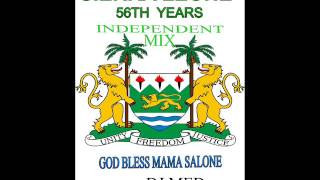 SIERRA LEONE MUSIC 2017 56 YEARS INDEPENDENT MEGAMIX BY DJ MED [upl. by Vinaya421]