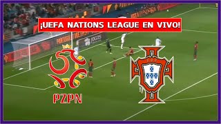 🔴 POLONIA vs PORTUGAL EN VIVO ⚽ CRISTIANO TITULAR  UEFA NATIONS LEAGUE  SECTA DEPORTIVA [upl. by Yud]