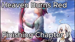 Heaven Burns Red  Finishing Chapter 1 [upl. by Delano]