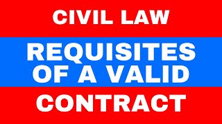 ESSENTIAL REQUISITES OF A VALID CONTRACT [upl. by Charmian]