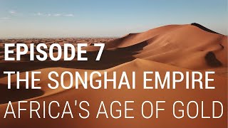 7 The Songhai Empire  Africas Age of Gold [upl. by Tebazile905]