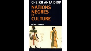 Nations nègres et culture Cheikh Anta Diop Part2 amp Fin [upl. by Yltneb]