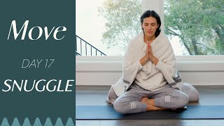 Day 17  Snuggle  MOVE  A 30 Day Yoga Journey [upl. by Cleodel416]