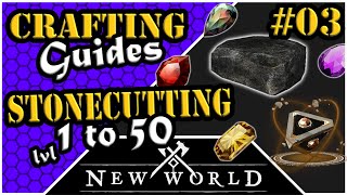 New World Crafting  Stonecutting  Leveling Guide 1 to 50 [upl. by Pik]