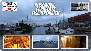 ReisemobilParkplatz Fischereihafen Bremerhaven [upl. by Ativad]