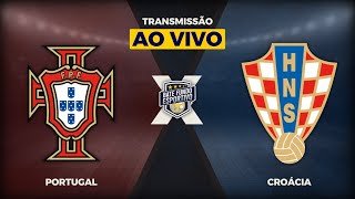 PORTUGAL X CROÁCIA AO VIVO  TRANSMISSÃO AO VIVO  AMISTOSO PRÉ EUROCOPA 2024  NARRAÇÃO [upl. by Analim]