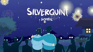 Silver Quint  Gombal Official Lyric Video [upl. by Ynnavoig]