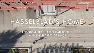 Hasselblads Home Episode 4 The quotHasselblad Lookquot and the Secrets of HNCS [upl. by Nirrad]