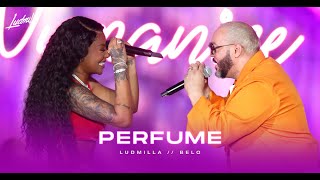 Ludmilla e Belo  Perfume  Numanice 2 Deluxe Ao Vivo [upl. by Rammaj]