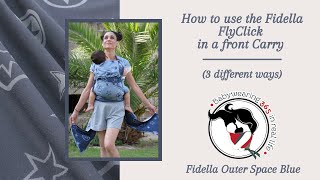 How to use the Fidella FlyClick with a Toddler in a Front Carry 3 different ways [upl. by Adlesirhc276]