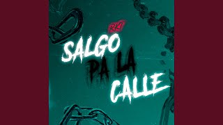 Salgo Pa la Calle  Rkt [upl. by Swor471]