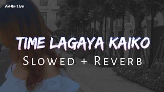 Time Lagaye Kaiko  Welcome Back Movie Song  SlowedReverb ✨ [upl. by Cari]