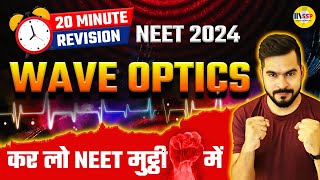 NEET 2024 Physics  WAVE OPTICS Class 12 Physics  20 Minute Physics Revision Series  Sachin sir [upl. by Ylrebnik]