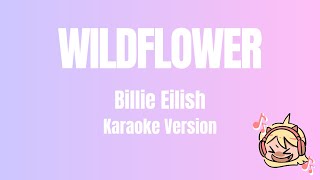 Billie Eilish  WILDFLOWER Karaoke Version with backing vocals [upl. by Elsworth]