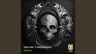 You Cant Understand [upl. by Jehoash]