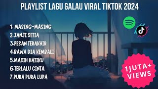 PLAYLIST LAGU GALAU VIRAL TIKTOK 2024🥀 [upl. by Aileek768]