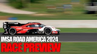 IMSA 2024 ROAD AMERICA PREVIEW [upl. by Delmor]