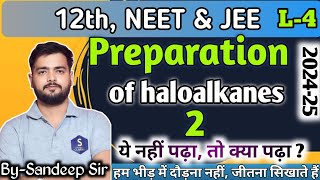 L4  Chap6  Preparation of haloalkane Class12  NEET amp JEE [upl. by Algar]