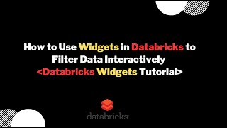 How to Use Widgets in Databricks to Filter Data Interactively  Databricks Widgets Tutorial [upl. by Asserak]