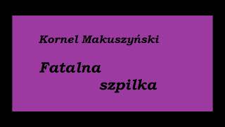 Kornel Makuszyński Fatalna szpilka Rozdział 5 Audiobook [upl. by Joete451]