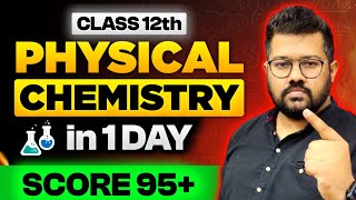 Class 12 Chemistry Boards 2024  Cover Physical Chemistry in One Day  Score 95 in Chemistry [upl. by Hanima]