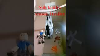 Stik battles season 1 trailer [upl. by Earas275]