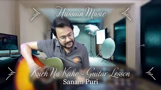 Kuch Na Kaho  Sanam Puri  Guitar Lesson for Beginners  Hussain Music [upl. by Lukasz]