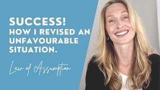 How I SUCCESSFULLY REVISED An Unfavourable Situation lawofassumptionsuccess lawofassumptioncoach [upl. by Acirred942]