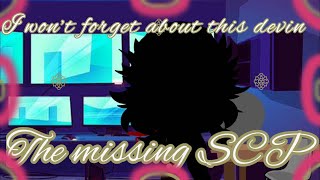 The missing SCP  SCP  episode5  gacha  TFF  TheFamousFilms [upl. by Casper]