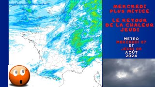 MERCREDI PLUS MITIGE AVANT LE RETOUR GENERAL DE LA CHALEUR OU ET QUAND POINT METEO DU 07 AOÛT 2024 [upl. by Lusty339]