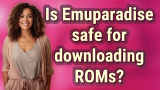 Is Emuparadise safe for downloading ROMs [upl. by Arriaet921]