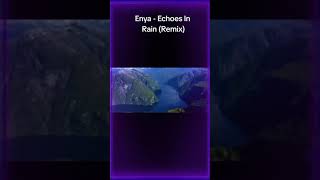 Enya  Echoes in Rain Remix [upl. by Ayerim]